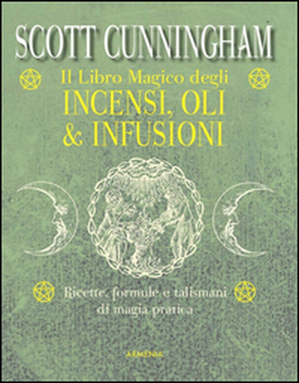 Il libro magico degli incensi, oli & infusioni. Ricette, formule e talismani di magia pratica - Librerie.coop Il libro magico degli incensi, oli & infusioni. Ricette, formule e talismani di magia pratica - Librerie.coop