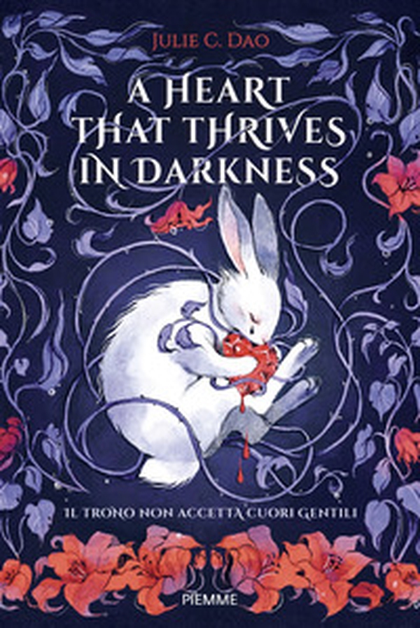 A heart that thrives in darkness. Ediz. italiana - Librerie.coop