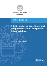 I diritti umani tra aspetti giuridici e rappresentazioni: prospettive interdisciplinari - Librerie.coop