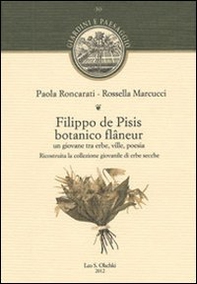 Filippo de Pisis botanico flâneur. Un giovane tra erbe, ville, poesia. Ricostruita la collezione giovanile di erbe secche - Librerie.coop Filippo de Pisis botanico flâneur. Un giovane tra erbe, ville, poesia. Ricostruita la collezione giovanile di erbe secche - Librerie.coop
