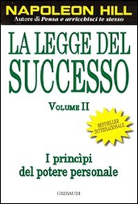 La legge del successo. Lezione 1: I princìpi del potere personale - Vol. 2 - Librerie.coop La legge del successo. Lezione 1: I princìpi del potere personale - Vol. 2 - Librerie.coop