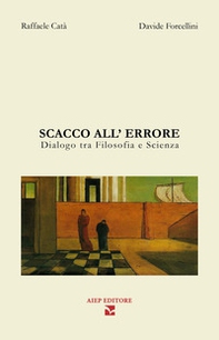 Scacco all'errore. Dialogo fra filosofia e scienza - Librerie.coop