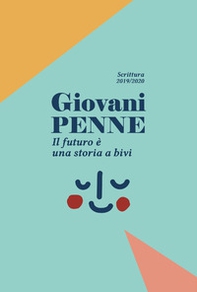 Giovani penne. Il futuro è una storia a bivi. Scrittura 2019/2020 - Librerie.coop