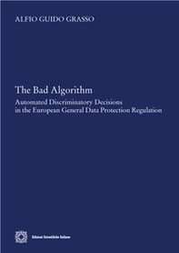 The bad algorithm. Automated discriminatory decision in the european general data protection regulation - Librerie.coop