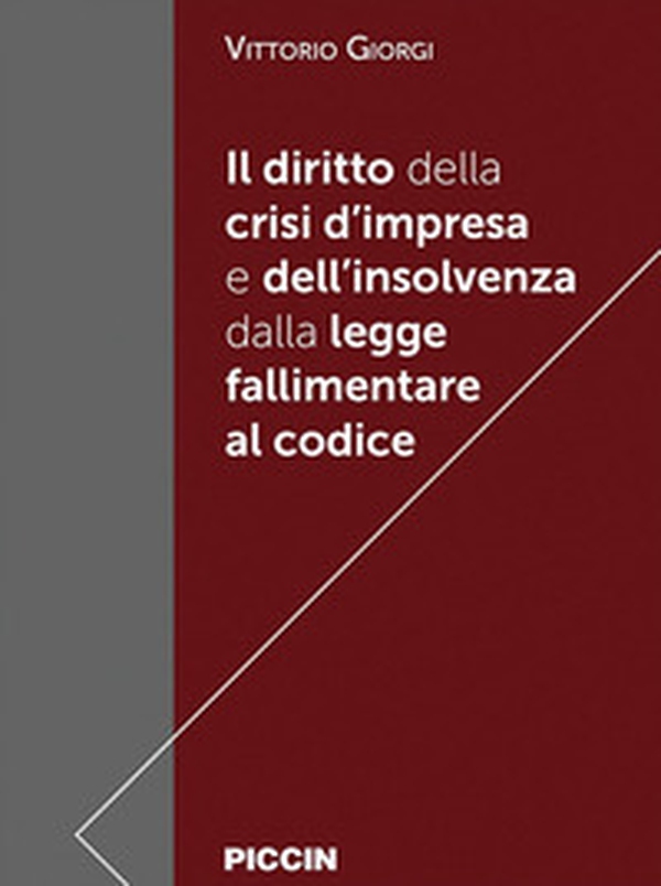 Il diritto della crisi d'impresa e dell'insolvenza dalla legge fallimentare al codice - Librerie.coop Il diritto della crisi d'impresa e dell'insolvenza dalla legge fallimentare al codice - Librerie.coop