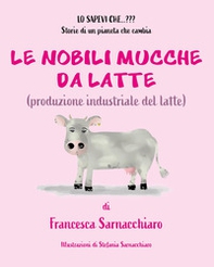 Le nobili mucche da latte - Librerie.coop