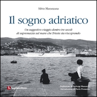 Il sogno adriatico - Librerie.coop Il sogno adriatico - Librerie.coop