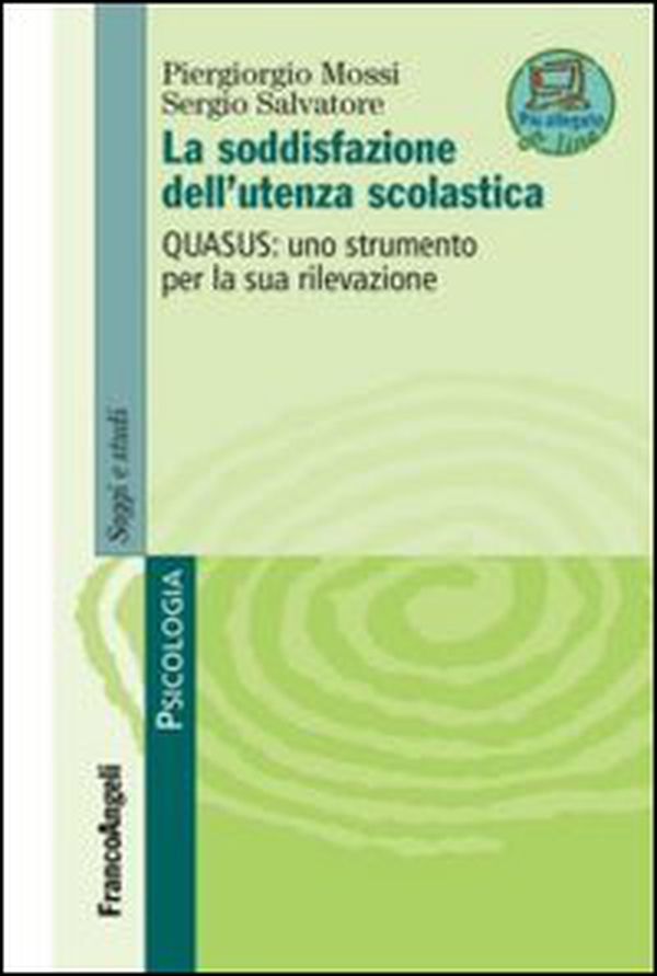La soddisfazione dell'utenza scolastica. Quasus: uno strumento per la sua rilevazione - Librerie.coop La soddisfazione dell'utenza scolastica. Quasus: uno strumento per la sua rilevazione - Librerie.coop