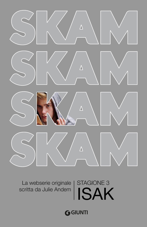 SKAM. Stagione 3: Isak - Librerie.coop SKAM. Stagione 3: Isak - Librerie.coop