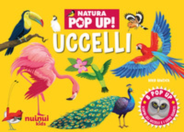 Uccelli. Natura pop up - Librerie.coop