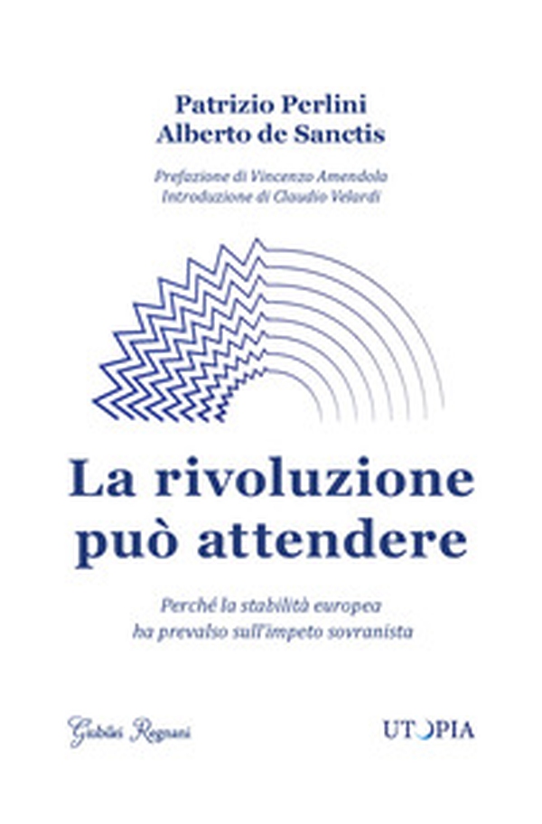 La rivoluzione può attendere - Librerie.coop La rivoluzione può attendere - Librerie.coop