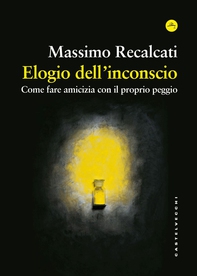 Elogio dell'inconscio - Librerie.coop Elogio dell'inconscio - Librerie.coop
