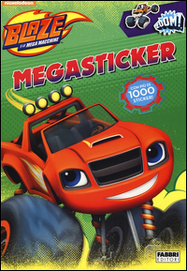 Megasticker. Blaze e le mega macchine. Con adesivi - Librerie.coop Megasticker. Blaze e le mega macchine. Con adesivi - Librerie.coop