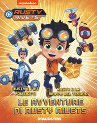 Le avventure di Rusty Rivets: Rusty e i bit poliziotti-Rusty e la mappa del tesoro - Librerie.coop