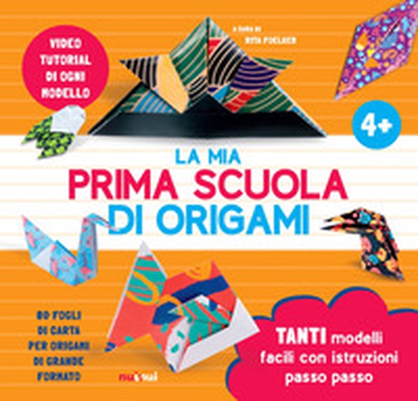 La mia prima scuola di origami - Librerie.coop La mia prima scuola di origami - Librerie.coop