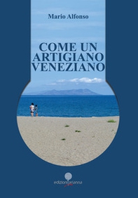 Come un artigiano veneziano - Librerie.coop
