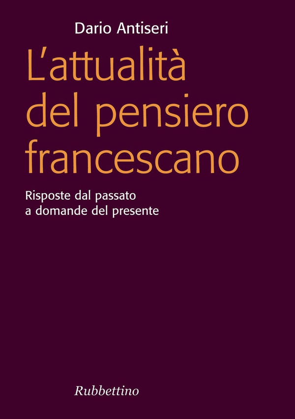 L'attualità del pensiero francescano - Librerie.coop L'attualità del pensiero francescano - Librerie.coop