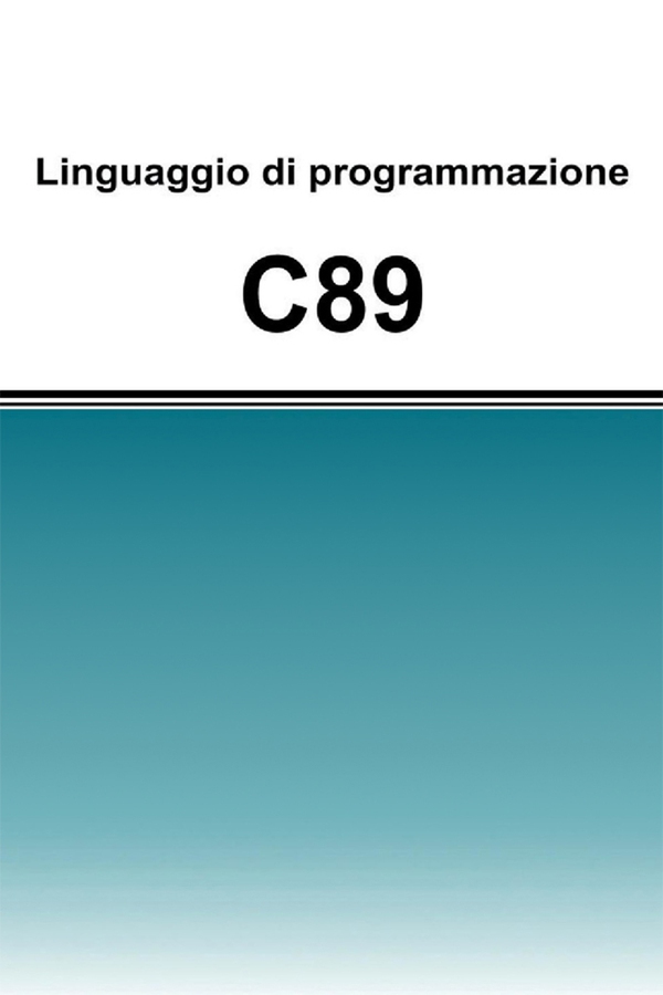 Linguaggio di programmazione C89 - Librerie.coop Linguaggio di programmazione C89 - Librerie.coop