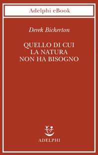 Quello di cui la natura non ha bisogno - Librerie.coop