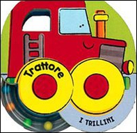 Trattore. I trillini - Librerie.coop Trattore. I trillini - Librerie.coop