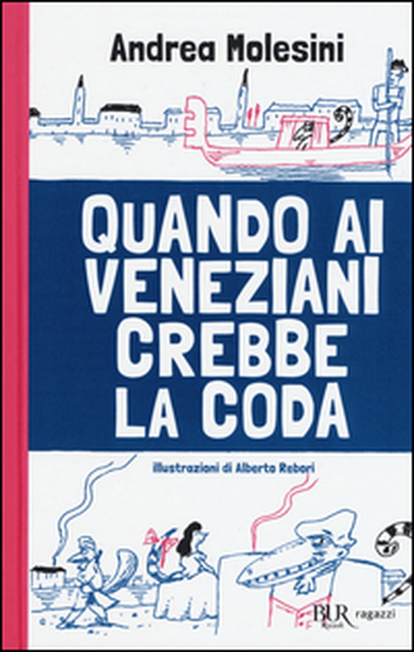 Quando ai veneziani crebbe la coda - Librerie.coop Quando ai veneziani crebbe la coda - Librerie.coop