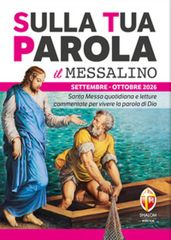 Sulla tua parola. Messalino. Letture della messa commentate per vivere la parola di Dio. Settembre-ottobre 2026 - Librerie.coop