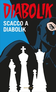 Scacco a Diabolik - Librerie.coop Scacco a Diabolik - Librerie.coop