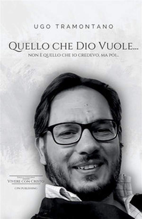 Quello che Dio vuole... Non è quello che io credevo, ma poi... - Librerie.coop Quello che Dio vuole... Non è quello che io credevo, ma poi... - Librerie.coop