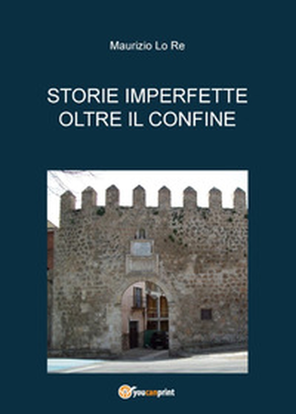 Storie imperfette oltre il confine - Librerie.coop Storie imperfette oltre il confine - Librerie.coop