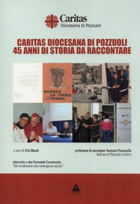 Caritas Diocesana di Pozzuoli. 45 anni di storia da raccontare - Librerie.coop
