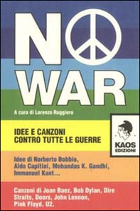 No war. Idee e canzoni contro tutte le guerre - Librerie.coop