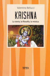 Krishna. La storia, la filosofia, la mistica - Librerie.coop