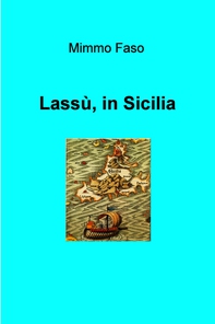 Lassù, in Sicilia - Librerie.coop