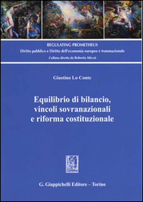 Equilibrio di bilancio, vincoli sovranazionali e riforma costituzionale - Librerie.coop Equilibrio di bilancio, vincoli sovranazionali e riforma costituzionale - Librerie.coop