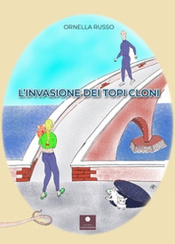 L'invasione dei topi cloni - Librerie.coop L'invasione dei topi cloni - Librerie.coop