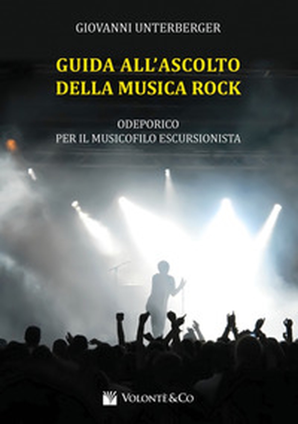 Guida all'ascolto della musica rock. Odeporico per il musicista escursionista - Librerie.coop Guida all'ascolto della musica rock. Odeporico per il musicista escursionista - Librerie.coop