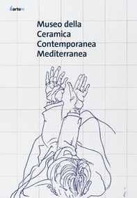 Museo della Ceramica Contemporanea Mediterranea di Cava de' Tirreni - Librerie.coop