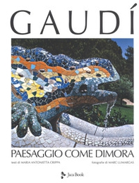 Gaudí. Paesaggio come dimora - Librerie.coop