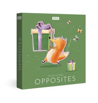 Opposites. Touch and Feel - Librerie.coop Opposites. Touch and Feel - Librerie.coop