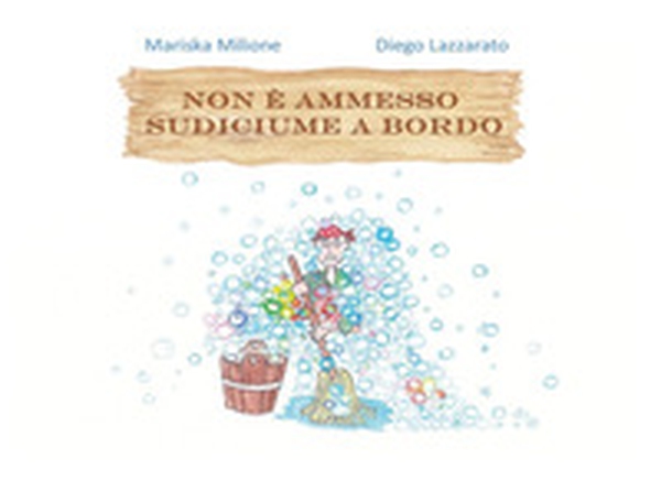 Non è ammesso sudiciume a bordo - Librerie.coop Non è ammesso sudiciume a bordo - Librerie.coop
