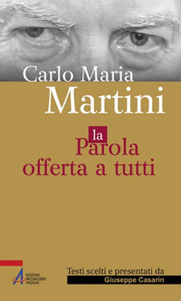 Carlo Maria Martini. La parola offerta a tutti - Librerie.coop Carlo Maria Martini. La parola offerta a tutti - Librerie.coop