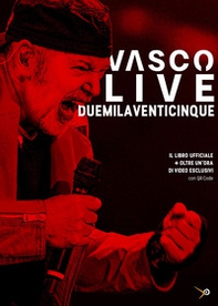 Vasco live duemilaventicinque - Librerie.coop