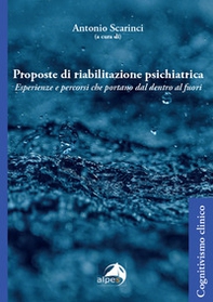Proposte di riabilitazione psichiatrica. Esperienze e percorsi che portano dal dentro al fuori - Librerie.coop