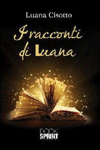 I racconti di Luana - Librerie.coop I racconti di Luana - Librerie.coop
