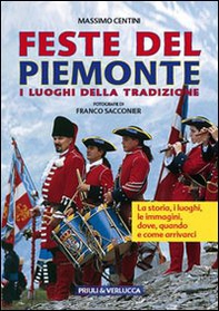 Feste del Piemonte. I luoghi della tradizione - Librerie.coop Feste del Piemonte. I luoghi della tradizione - Librerie.coop