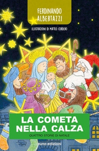 La cometa nella calza. Quattro storie di Natale - Librerie.coop