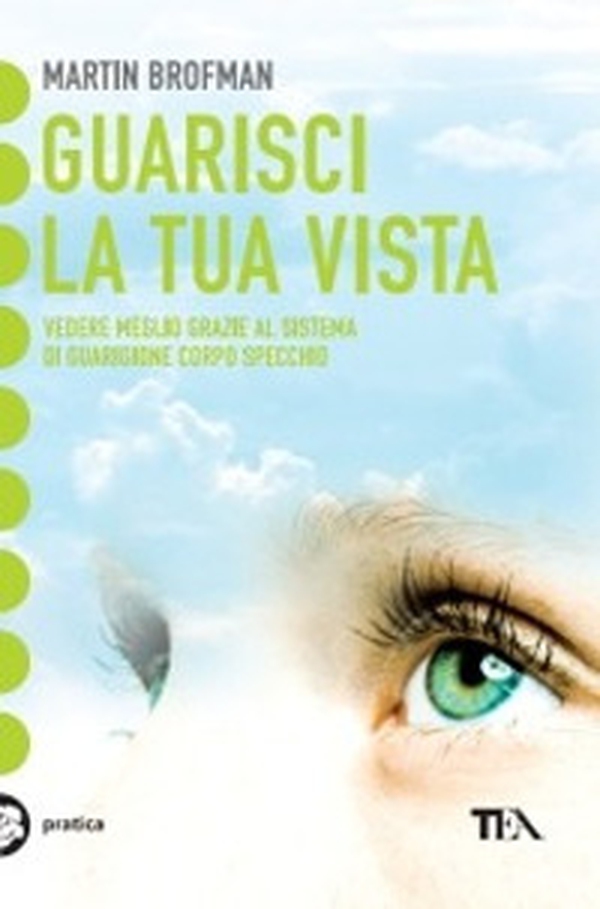 Guarisci la tua vista - Librerie.coop Guarisci la tua vista - Librerie.coop