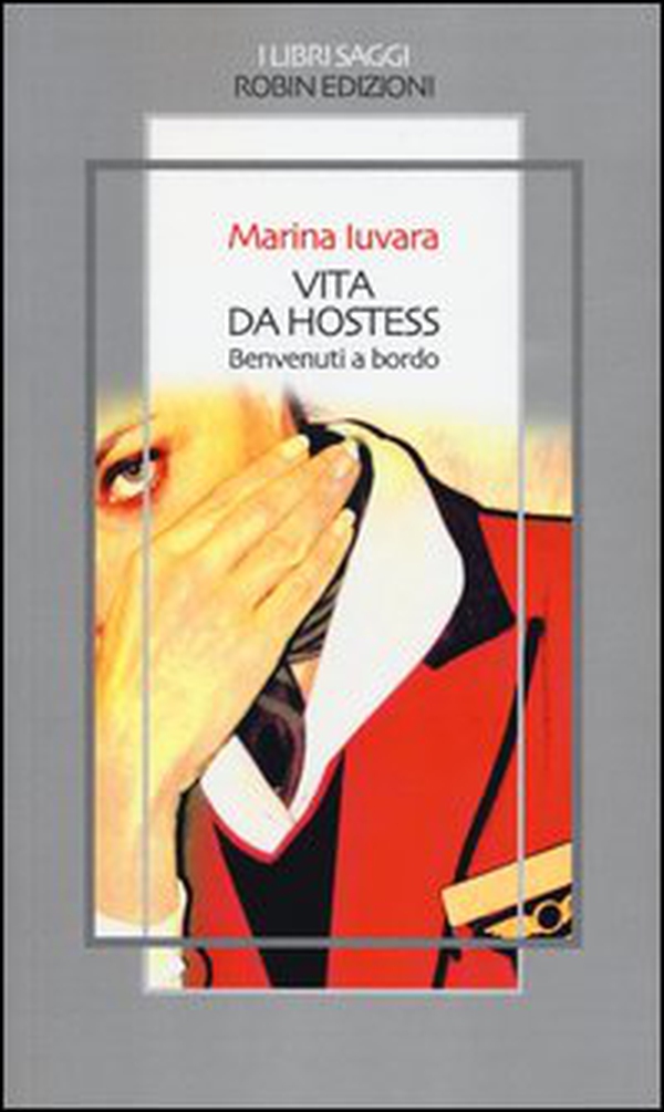Vita da hostess. Benvenuti a bordo - Librerie.coop Vita da hostess. Benvenuti a bordo - Librerie.coop