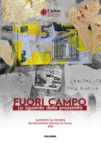 Fuori campo. Lo sguardo della prossimità. Rapporto su povertà ed esclusione sociale 2025 - Librerie.coop