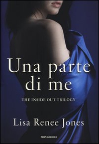 Una parte di me. The inside out trilogy - Librerie.coop